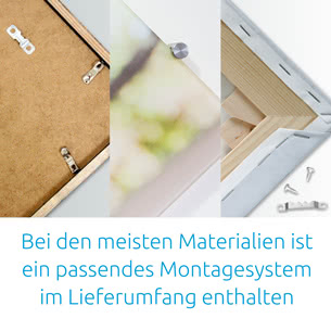 Bei den meisten Materialien ist ein passendes Montagesystem im Lieferumfang enthalten.